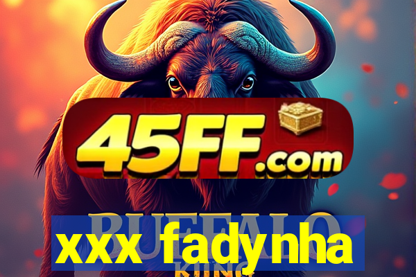 xxx fadynha
